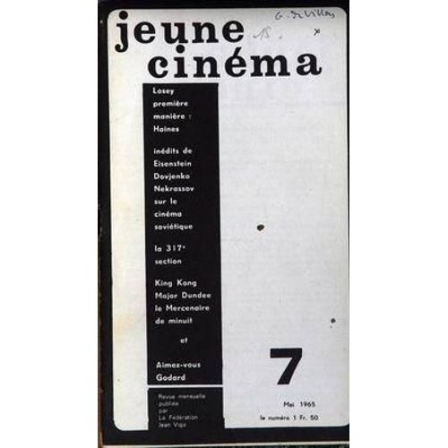 Jeune Cinema N 7 Du 01/05/1965 - Losey - Eisenstein  -   Dovjenko  -   Nekrassov  -   Cinema Sovietique - La 317 E Section - King Kong - Major Dundee - Le Mercenaire De Minuit - Aimez-Vous Godard.