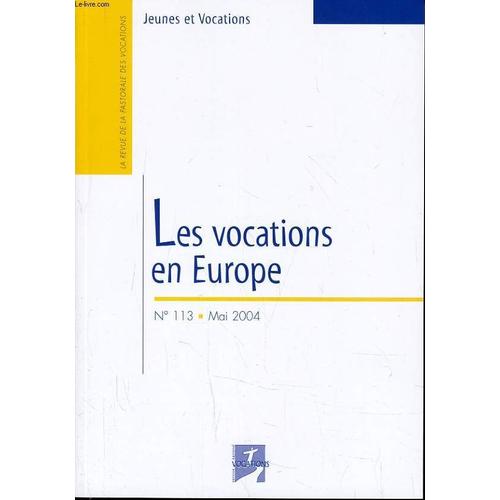 Jeunes Et Vocations N113 : Les Vocations En Europe   de PERE JACQUES ANELLI DIRECTEUR DE LA PUBLICATION  Format Broch 