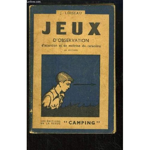Jeux D'observation, D'attention Et De Matrise Du Caractre. de Loiseau J.