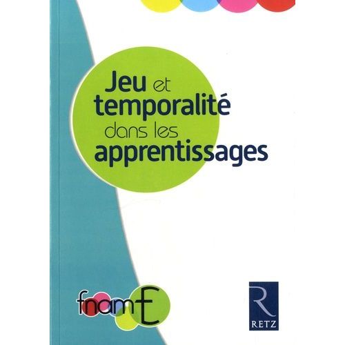 Jeu Et Temporalit Dans Les Apprentissages    Format Broch 