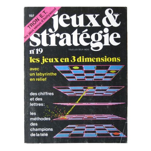 Jeux & Stratgie  N 19 : Tron, E.T. Les Jeux Venus D'hollywood - Les Jeux En 3 Dimensions - Avec Un Labyrinthe En Relief - Des Chiffres Et Des Lettres: Les Mthodes Des Champions De La Tl