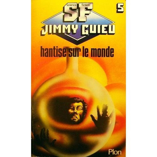 Hantise Sur Le Monde   de jimmy guieu 