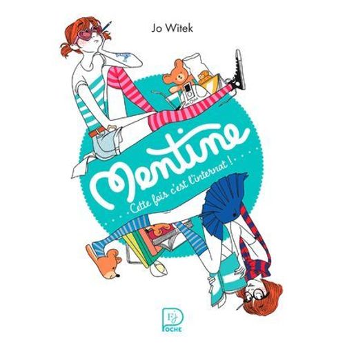 Mentine (Tome 2) - Cette Fois C'est L'internat !  