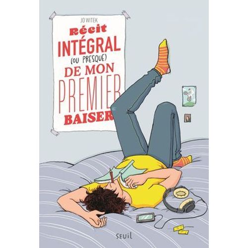 Rcit Intgral (Ou Presque) De Mon Premier Baiser  