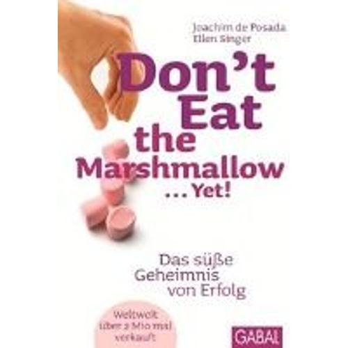 Don't Eat The Marshmallow... Yet!   de Joachim DePosada 