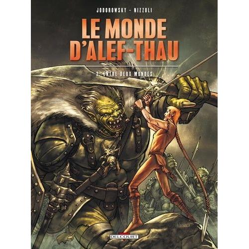 Le Monde D'alef-Thau Tome 2 - Entre Deux Mondes   de alexandro jodorowsky  Format Album 