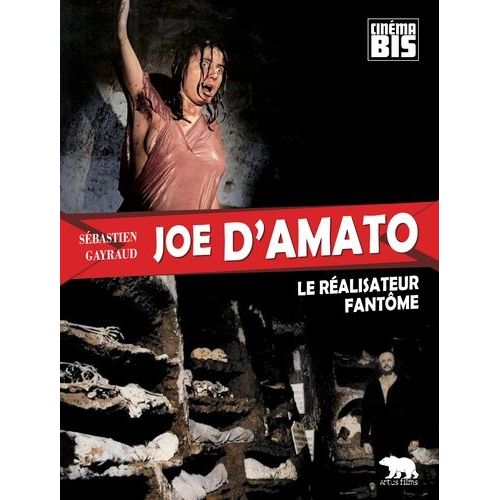 Joe D'amato - Le Ralisateur Fantme   de Gayraud Sbastien  Format Reli 