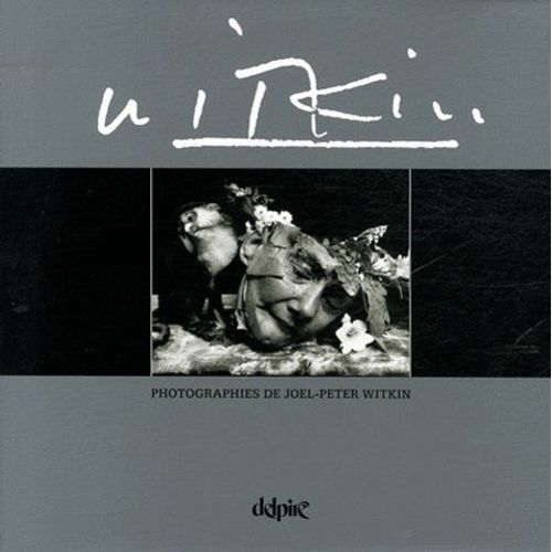 Joel-Peter Witkin    Format Broch 