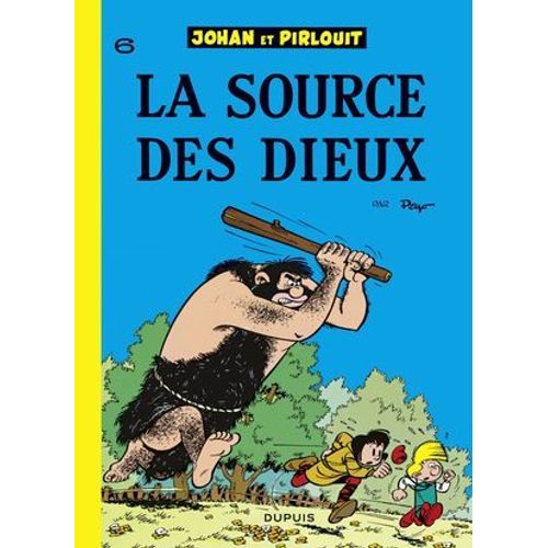 Johan Et Pirlouit - Tome 6 - La Source Des Dieux  