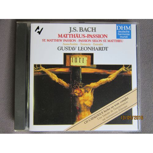 Johann Sebastian Bach (1685-1750) : Matthus-Passion Bwv 244 Passion Selon Saint-Matthieu Par Sigiswald Kuijken Violon Tlzer Knabenchor Dir Gerhard Schmidt-Gaden La Petite Bande Dir Gustav Leonhardt - Jean Sbastien Bach Par Christoph Prgardien Max Van Egmond Ren Jacobs Marcus Schfer Klaus Mertens David Cordier John Elwes Peter Lika Christian Fliegner Maximilian Kiener Pierre Hanta