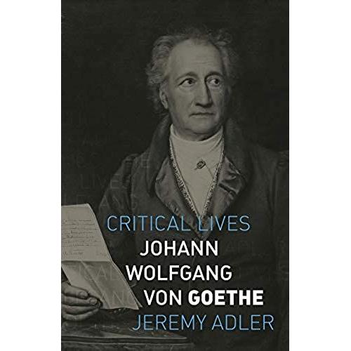 Johann Wolfgang Von Goethe   de Jeremy Adler  Format Broch 