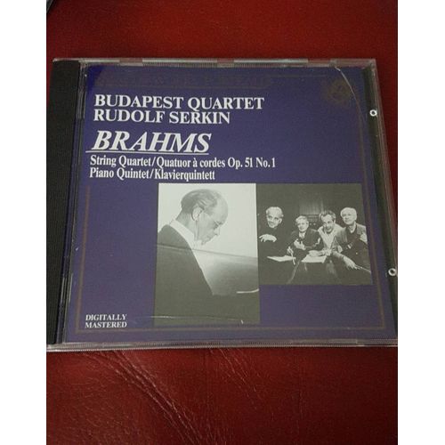 Johannes Brahms (1833-1897) : Quatuor  Cordes En Ut Mineur Op 51 N1 Par Le Quatuor De Budapest String Quartet Joseph Roisman Alexander Schneider Boris Kroyt Mischa Schneider - Johannes Brahms (1833-1897) : Quintette Pour Piano Et Cordes En Fa Mineur Op 34 Par Rudolf Serkin Piano Budapest String Quartet Joseph Roisman Alexander Schneider Boris Kroyt Mischa Schneider 