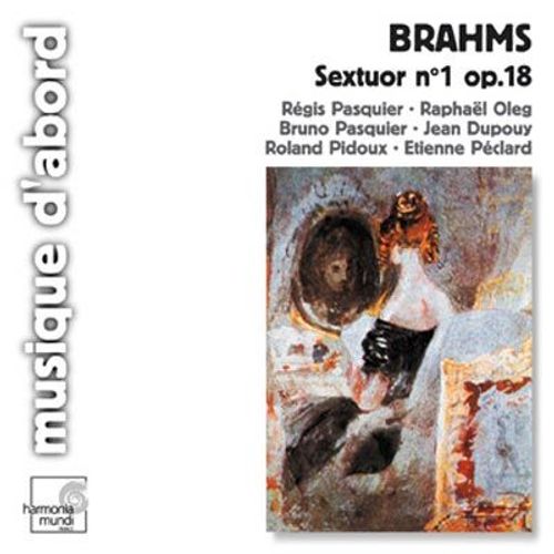 Johannes Brahms (1833-1897) : Trio Pour Piano Violon Et Violoncelle N3 En Ut Mineur Op 101 Sextuor Op 18 Par Les Musiciens Jean-Claude Pennetier Piano Rgis Pasquier Violon Roland Pidoux Violoncelle - Johannes Brahms : Sextuor  Cordes N1 En Si Bmol Majeur Op 18 Par Les Musiciens Raphal Oleg Violon Bruno Pasquier & Jean Dupouy Altos Etienne Pclard Violoncelle
