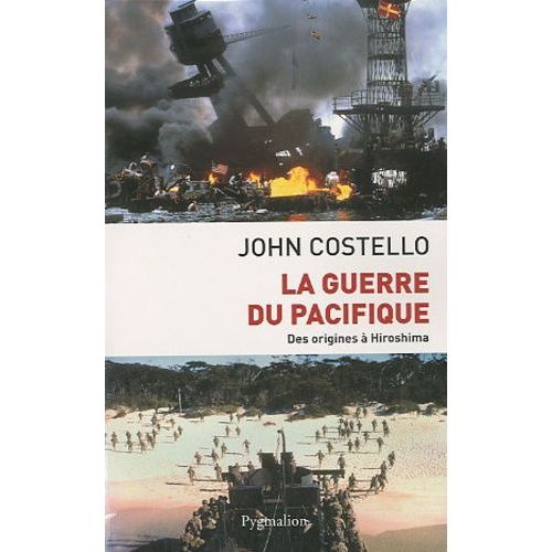 La Guerre Du Pacifique - Nouvelle Histoire  Partir D'archives Restes Jusqu'ici Secrtes   de Costello John  Format Broch 