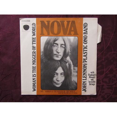 John Lennon And Yoko Ono : Woman Is The Nigger Of The World - Sisters O Sisters - John Lennon Plastic Ono Band With Elephant's Memory And Invisible Strings