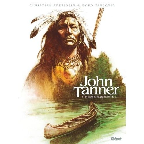 John Tanner - Tome 1 - Le Captif Du Peuple Des Mille Lacs    Format Album 