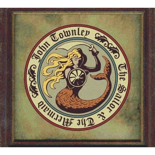 John Townley - Sailor & Mermaid [Cd] - John Townley