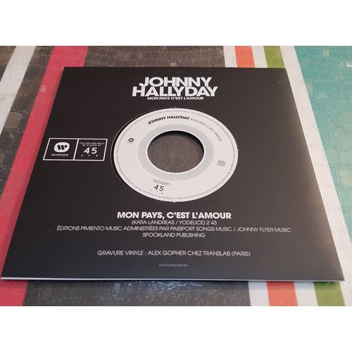 Johnny Hallyday : Mon Pays C Est L Amour/ J En Parlerai Au Diable . 45t Edition Limite Gravure Alex Gopher  - 
