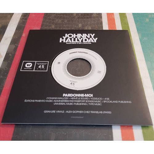 Johnny Hallyday : Pardonnez Moi / Made In Rock'n'roll . Single Gravure Alex Gopher  - 
