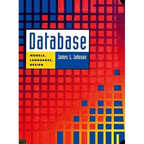Database: Models, Languages, Design   de James L. Johnson 