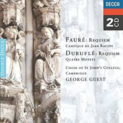 Jonathan Bond Andrew Brunt Robert King Garon Soprano Benjamin Luxon Christopher Keyte Baryton Stephen Cleobury Orgue Academy Of St Martin-In-The-Fields Choir St John's College Cambridge George Guest - Durufl Requiem Prlude Et Fugue Sur Le Nom D'alain Quatre Motets Faur Requiem Cantique De Jean Racine Messe Basse Poulenc Messe En Sol Majeur Salve Regina Litanies  La Vierge Noire Exultate Deo
