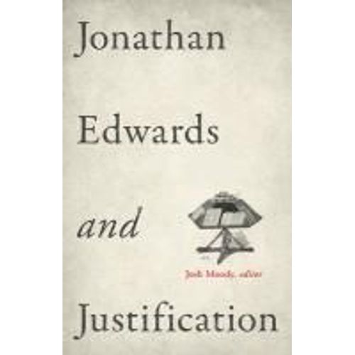 Jonathan Edwards And Justification    Format Broch 