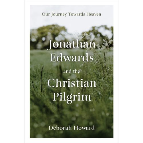 Jonathan Edwards And The Christian Pilgrim    Format Reli 