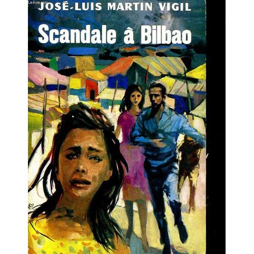Scandale A Bilbao   de Jose-Luis Martin Vigil