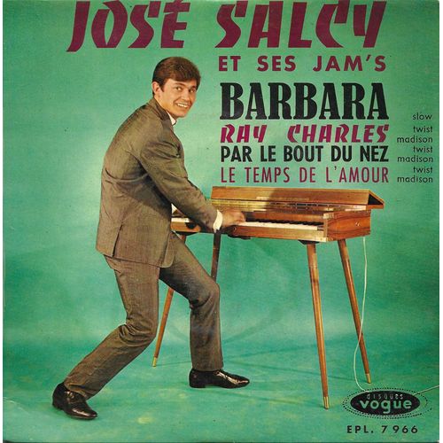 Jos Salcy Et Ses Jam's : Barbara (Salcy) 3'30 - Par Le Bout Du Nez (Salcy) 3'05 / Ray Charles (Salcy) 3'00 - Le Temps De L'amour (Morisse, Salvet, Dutronc) Fort Chabrol 3'37 - 