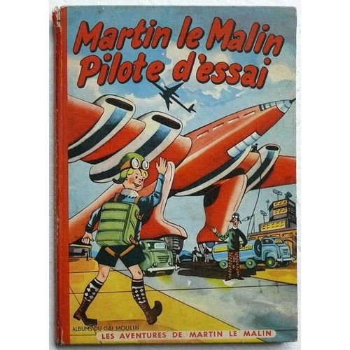 Martin Le Malin, Pilote D'essai   de Josef Hans Koeleman