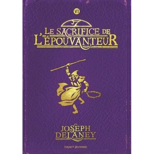 L'epouvanteur Tome 6 - Le Sacrifice De L'epouvanteur   de joseph delaney  Format Broch 