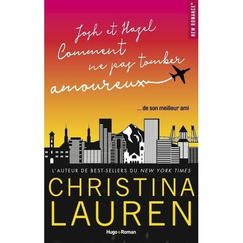 Josh & Hazel Ou Comment Ne Pas Tomber Amoureux   de Lauren Christina  Format Beau livre 