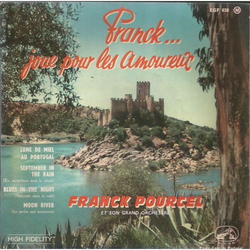 Joue Pour Les Amoureux : Lune De Miel Au Portugal  (F. Pourcel) 2'50 - September In The Rain (H. Warren, A. Dubin, J. Larue) 2'45 / Blues In The Night (Mercer, Arlen, J. Plante) 3'20 - Moon River 2'40 - Franck Pourcel Et Son Grand Orchestre