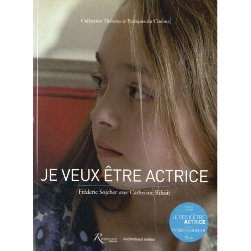 Je Veux tre Actrice - (1 Dvd)   de Sojcher Frdric  Format Broch 