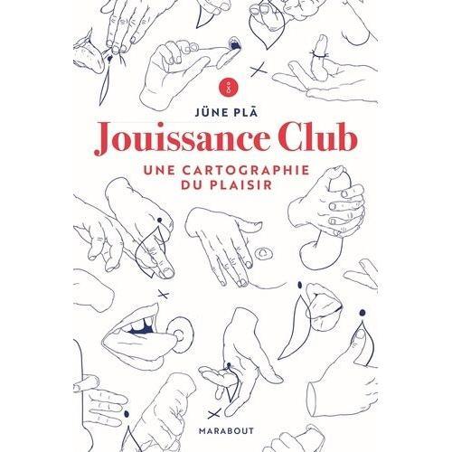 Jouissance Club - Une Cartographie Du Plaisir   de Pl Jne  Format Beau livre 