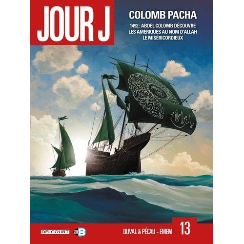 Jour J - Tome 13 - Colomb Pacha    Format Album 