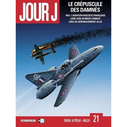 Jour J Tome 21 - Le Crpuscule Des Damns    Format Album 