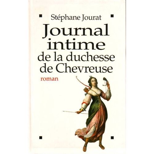 Journal Intime De La Duchesse De Chevreuse   de JOURAT Stphane