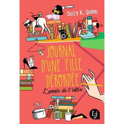 Journal D'une Fille Dborde - L'anne De L'intox    Format Poche 