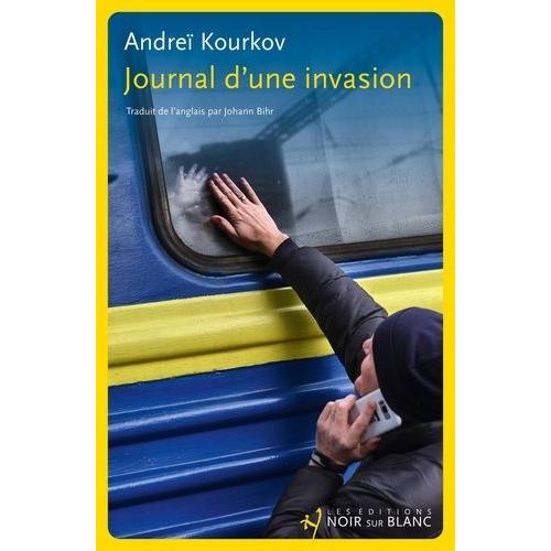 Journal D'une Invasion   de Kourkov Andre  Format Beau livre 