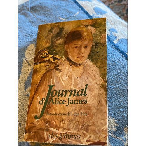 Journal D?Alice James, Introduction De Lon, Edel, dition Des Femmes   