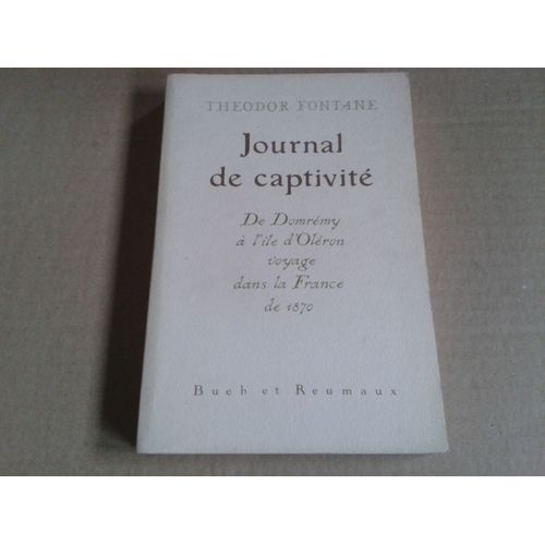 Journal De Captivit De Domrmy  L'le D'olron Voyage Dans La France De 1870   de Theodor Fontane  Format Broch 