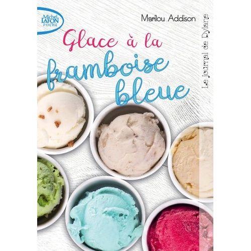 Le Journal De Dylane - Tome 1 - Glace  La Framboise Bleue    Format Poche 