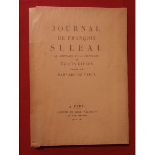 Journal De Franois Suleau, Le Chevalier De La Difficult Et crits Divers   de Bernard De Vaulx 