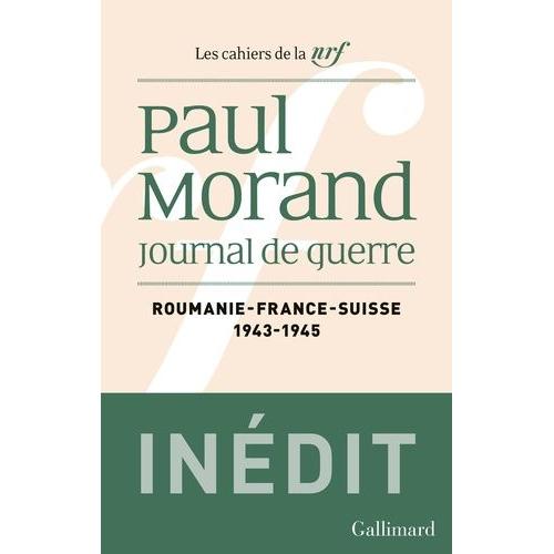 Journal De Guerre - Roumanie, France, Suisse (1943-1945)   de paul morand  Format Beau livre 