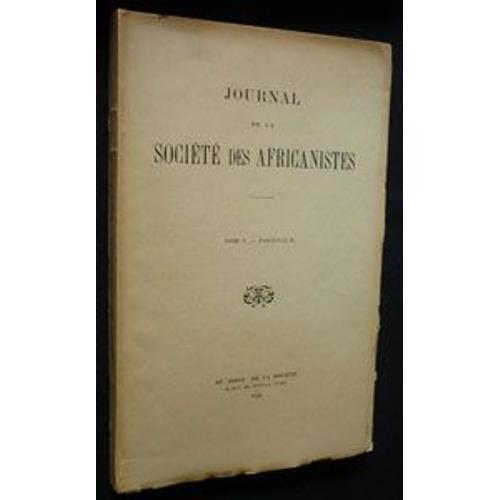 Journal De La Socit Des Africanistes. Tome V. Fascicule Ii