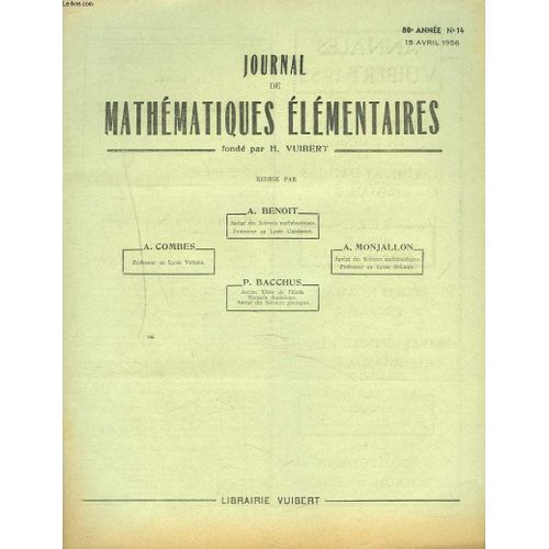 Journal De Mathematiques Elementaires N14, 15 Avril 1956. Ecoles Nationales D4art Et Metiers, Concours De 1955.   de A. BENOIT