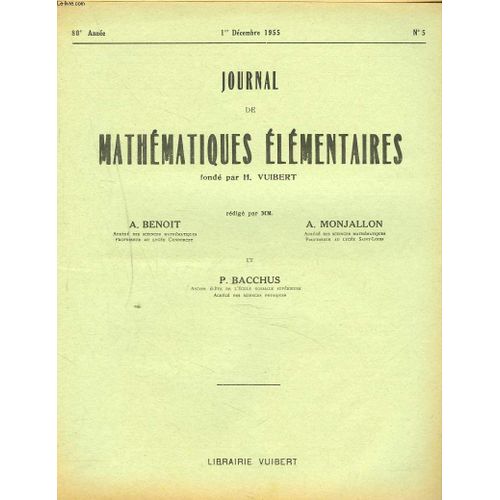 Journal De Mathematiques Elementaires N5, 1er Dec 1955. Concours General Des Facultes Catholiques De France, Annee 1955.   de A. BENOIT