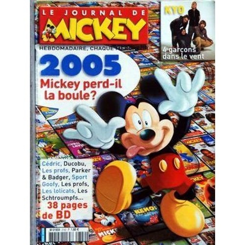 Journal De Mickey (Le) N 2742 Du 05/01/2005 - Kyo / 4 Garcons Dans Le Vent - 2005 / Mickey Perd-Il La Boule - Cedric - Ducobu - Les Profs - Parker Et Badger - Sport Goofy - Les Lilicats - Les Schtroumpfs