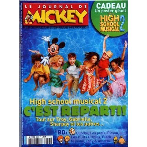 Journal De Mickey (Le) N 2883 Du 19/09/2007 - High School Musical 2 / Gabriella - Sharpay Et Les Autres - Ducobu - Les Profs - Piscou - Les P'tits Diables - Black Le Jaune - Tony Et Alberto